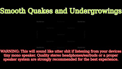 Smooth Quakes and Undergrowings (Soundtrack)