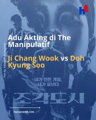 The Manipulated: Pertarungan Akting Doh Kyung Soo dan Ji Chang Wook, Jadi Sorotan Bahkan sebelum Dirilis