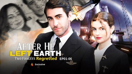 After He Left Earth, Two Fiancées Regretted (2025) - Drama Hot Full