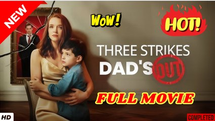 ⭐🍉💚 Three strikes dad's out (2025) - full