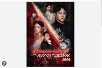 Reincarnated to Find You- Love Beyond a Misplaced Jade - Full Movies English Sub