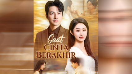 Saat Cinta Berakhir Episode Lengkap