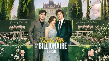 Triple Life With My Billionaire Crush
