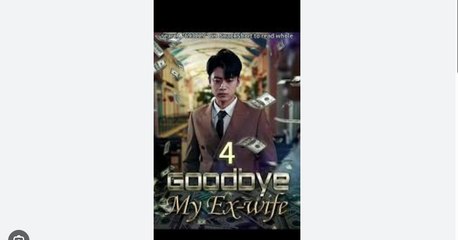 Goodbye Ex-Wife Full Chinese Drama - English Sub