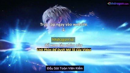 Thần Ấn Vương Toạ Tập 183 Vietsub Thuyết Minh
