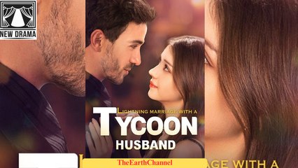 Lightning Marriage With A Tycoon Husband (NEW) - FULL [Eng Sub]