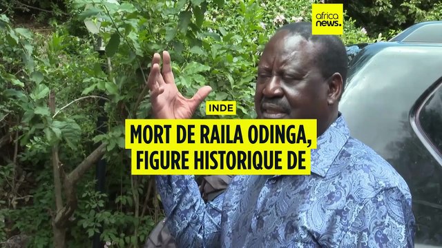Kenya : l'ancien Premier ministre Raila Odinga est décédé en Inde