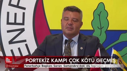 Sadettin Saran: Mourinho döneminde Portekiz’de çok kötü bir kamp süreci yaşanmış