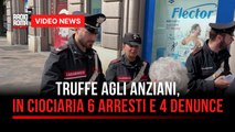 Truffe agli anziani, in Ciociaria 6 arresti e 4 denunce