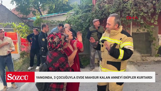 Yangında, 3 çocuğuyla evde mahsur kalan anneyi ekipler kurtardı