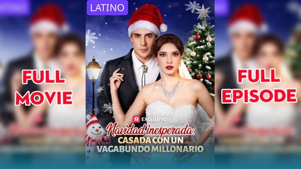 Unexpected Christmas Married A Homeless Billionaire – FULL MOVIE [Eng Sub]