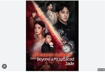 Reincarnated to Find You- Love Beyond a Misplaced Jade - Full Movies English Sub