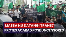 Massa NU Datangi Gedung Trans7, Protes Isi Program ‘Xpose Uncensored’