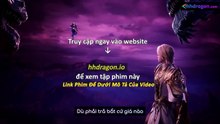 Thần Ấn Vương Toạ Tập 182 Vietsub Thuyết Minh