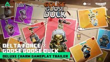 Delta Force Official Goose Goose Duck Deluxe Charm Gameplay Trailer.