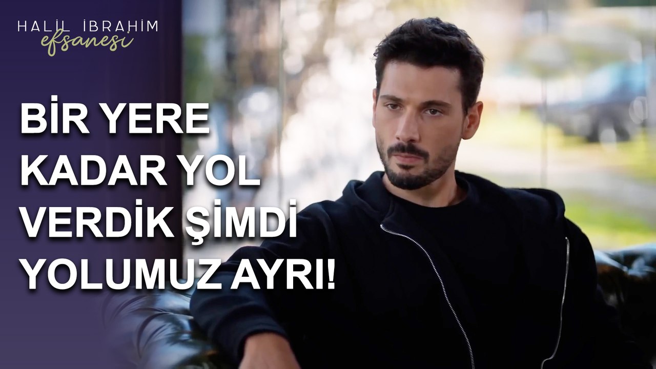 Bir Yere Kadar Yol Verdik, Şimdi Yolumuz Ayrı! - Halil İbrahim Efsanesi