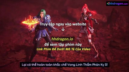 Thần Ấn Vương Toạ Tập 181 Vietsub Thuyết Minh
