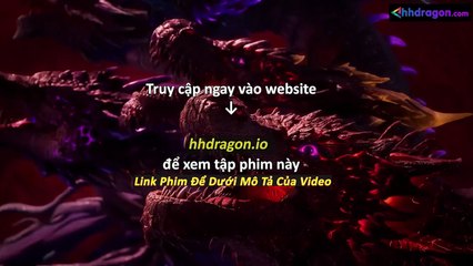 Thần Ấn Vương Toạ Tập 181 Vietsub Thuyết Minh Tiếng Việt