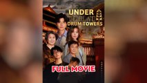Under The Bell And Drum Towers – FULL HD MOVIE [Eng Sub]