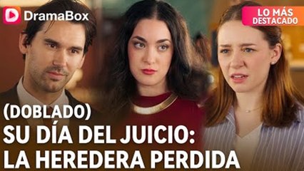 Su DíA Del Juicio La Heredera Perdida
