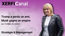 Trump a perdu un ami, Musk gagne un empire [Christine Kerdellant]