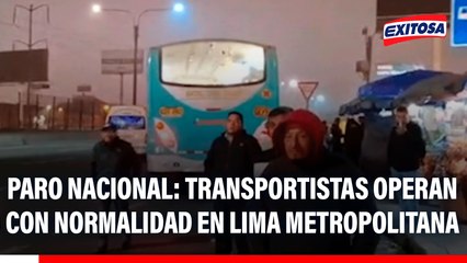 Paro nacional: Transportistas operan con normalidad en Lima Metropolitana