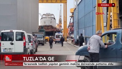 İstanbul Tuzla'da gemide patlama