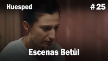 Escenas Betül #25  - Huesped
