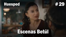 Escenas Betül #29  - Huesped