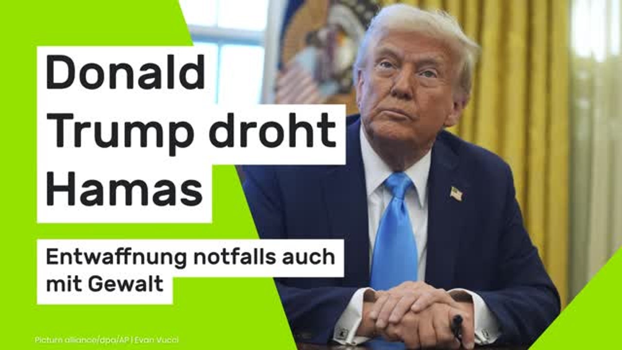 Donald Trump: Donald Trump droht Hamas - Entwaffnung notfalls auch mit Gewalt