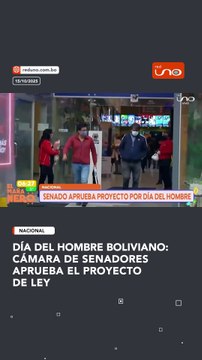 CÁMARA DE SENADORES APRUEBA EL PROYECTO DE LEY ‘DÍA DEL HOMBRE BOLIVIANO’