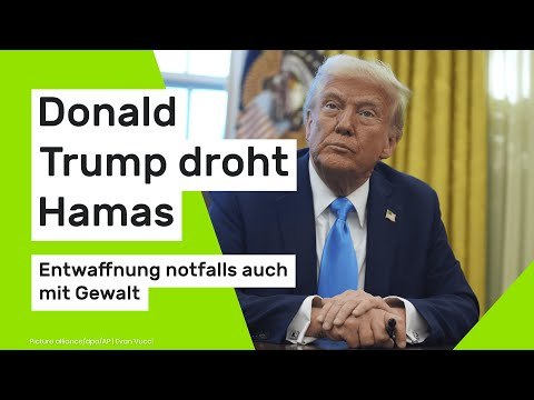 Donald Trump: Donald Trump droht Hamas - Entwaffnung notfalls auch mit Gewalt