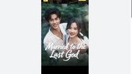 Married To The Last God Chinese Drama - English Sub