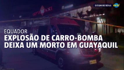 Carro-bomba mata uma pessoa em Guayaquil e eleva tensão no Equador