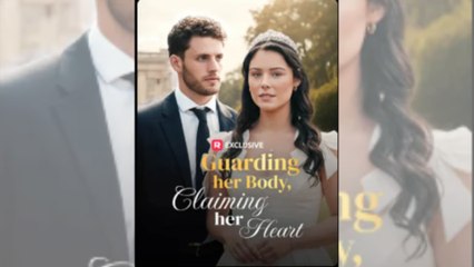 Guarding Her Body Claiming Her Heart - Full HD Movie [English Sub] | Watch Till The End