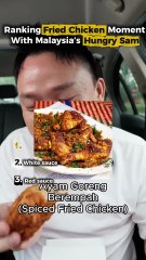 Ranking fried chicken moment with Malaysia hungry sam