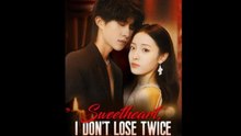 Sweetheart, I Don't Lose Twice - FULL MOVIES ENGLISH SUB