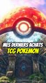 Mes derniers achats TCG Pokémon !