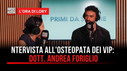 L'ora di Lory Intervista all'osteopata dei VIP