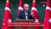 Cumhurbaşkanı Erdoğan: Bu saha dünyanın ikinci büyük nadir toprak kaynak sahasıdır