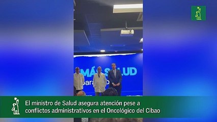 El ministro de Salud asegura atención pese a conflictos administrativos en el Oncológico del Cibao