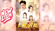 I'm Nothing but a Mortal (NEW) - FULL [Eng Sub]