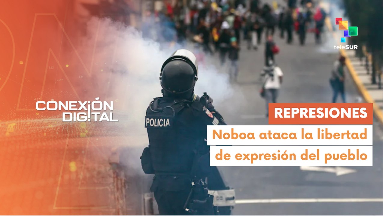 Conexión Digital 15-10 Represión en Ecuador tras 24 días de protestas