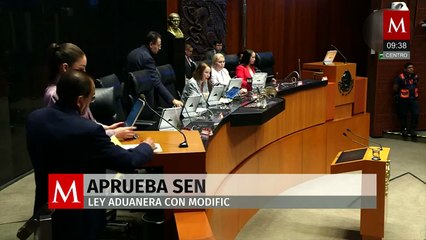 Senado aprueba en lo particular la Ley Aduanera