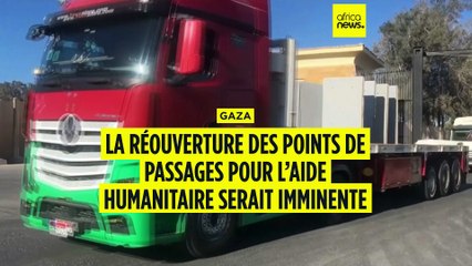 Gaza : la réouverture du passage de Rafah pour l’aide humanitaire serait imminente