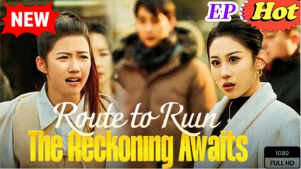 Route To Ruin - The Reckoning Awaits Full Movie_ Dramabox