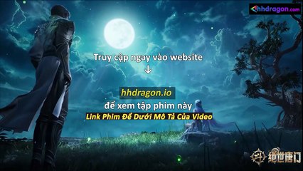 Đấu La Đại Lục 2 Tuyệt Thế Đường Môn Tập 124 Vietsub Thuyết Minh Tiếng Việt