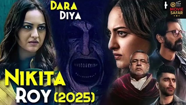 Nikita Roy (2025) Full Hindi Movie | Sonakshi Sinha | Psychological Thriller | Arjun Rampal, Paresh Rawal
