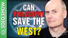 Can Philosophy Save the West?
