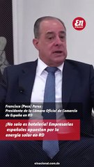 No solo es hotleria_Empresarios españoles apuestan por la energía solar en RD